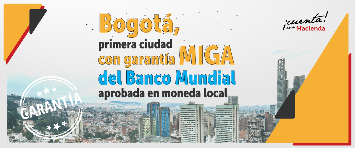 Bogotá, primera ciudad con garantía MIGA del Banco Mundial aprobada en moneda local