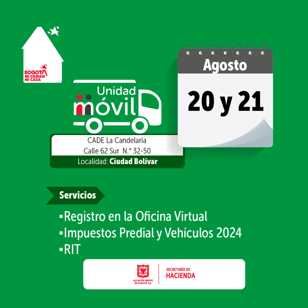 Orientación sobre el pago de los impuestos Predial y de Vehículos 2024, actualización del RIT y registro en la Oficina Virtual, en el punto de atención de móvil que estará en el CADE La Candelaria, calle 62 Sur  N.° 32-50, desde las 8:00 a. m. hasta las 4:00 p. m.  Para realizar el trámite del RIT descarga, diligencia y lleva el formato que requieres:  Formato solicitud de registro y/o novedades RIT  Formato novedades actividades contribuyente ICA