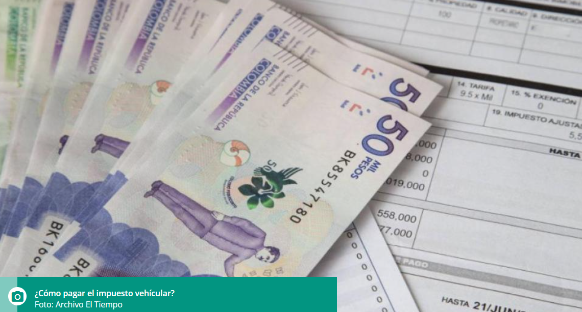Facturas del impuesto vehicular en Bogotá: esta es la fecha límite de pago Imagen de dinero